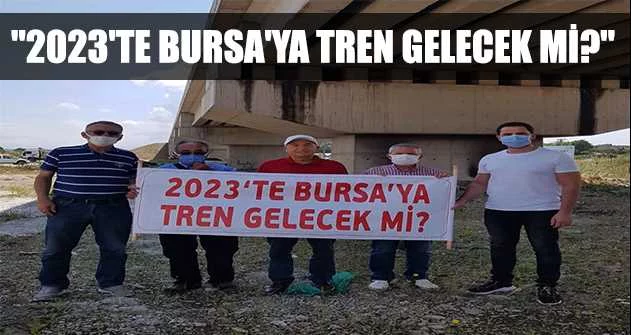 "2023'TE BURSA'YA TREN GELECEK Mİ?"
