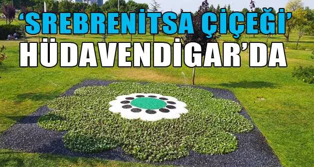 ‘Srebrenitsa Çiçeği’ Hüdavendigar’da