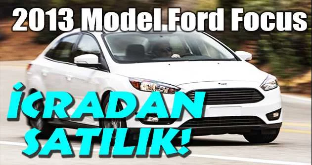 2013 Model Ford Focus otomobil icradan satılıktır