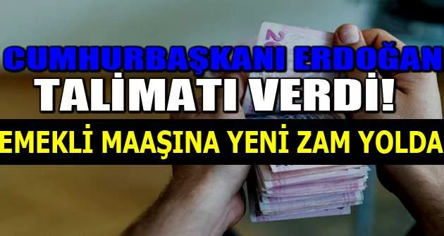 2022 emekli maaşı için Erdoğan talimat verdi! 