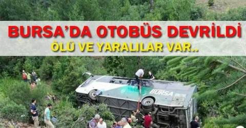 Bursa'da otobüs devrildi! Ölü ve yaralılar var