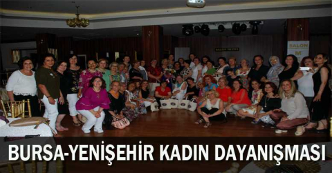 Bursa-Yenişehir kadın dayanışması