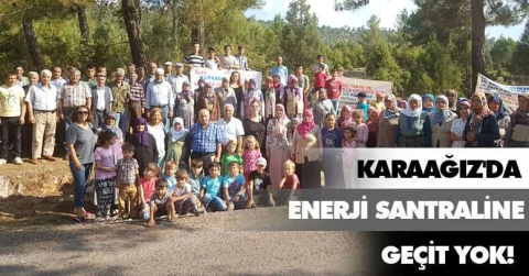 Karaağız'da Enerji Santraline geçit yok!