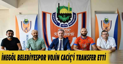 İnegöl Belediyespor Vojin Caciç’i transfer etti