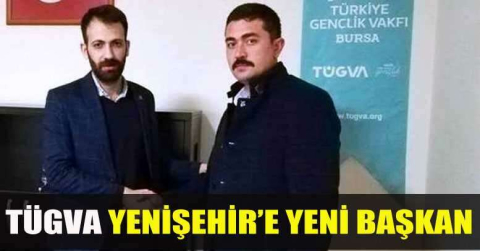 TÜGVA Yenişehir’e yeni başkan