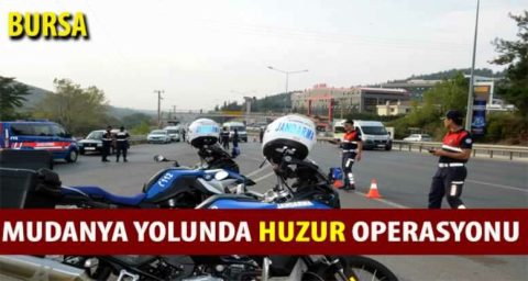 Mudanya yolunda huzur operasyonu