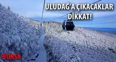  Bursa’da teleferik çalışma saatleri değişti