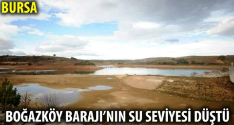 Boğazköy Barajı’nın su seviyesi düştü