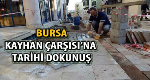 Kayhan Çarşısı’na tarihi dokunuş