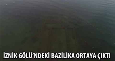 İznik Gölü'ndeki bazilika ortaya çıktı