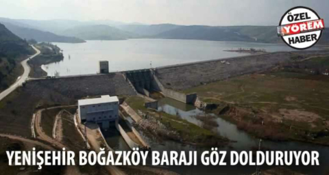  Yenişehir Boğazköy Barajı, göz dolduruyor