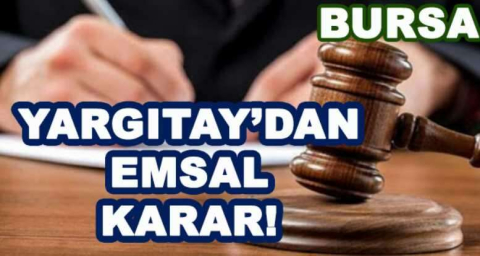 YARGITAY'DAN EMSAL KARAR!