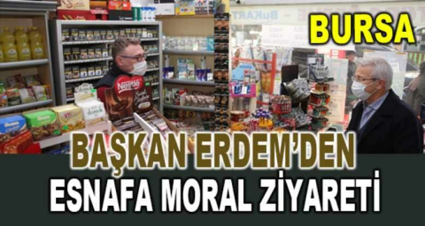 Başkan Erdem’den esnafa moral ziyareti
