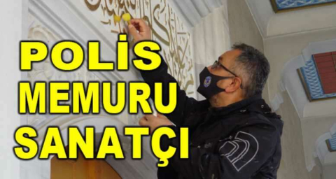 Polis memuru sanatçı
