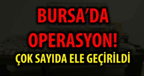 BURSA'DA OPERASYON!
