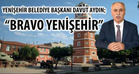 "BRAVO YENİŞEHİR"