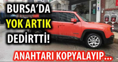 BURSA'DA YOK ARTIK DEDİRTTİ!