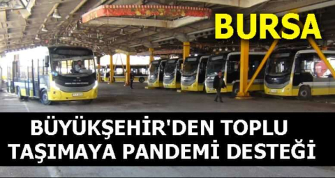 Büyükşehir'den toplu taşımaya pandemi desteği