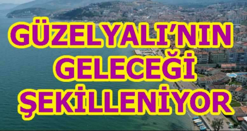 Planlar, Güzelyalı’nın geleceğini şekillendiriyor