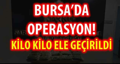 BURSA'DA OPERASYON!