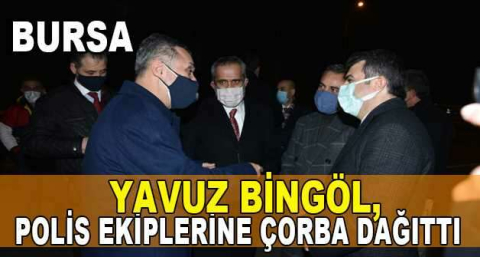 Sanatçı Yavuz Bingöl, polis ekiplerine çorba dağıttı