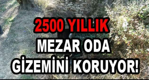 2500 yıllık mezar oda gizemini koruyor