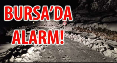 BURSA'DA ALARM!