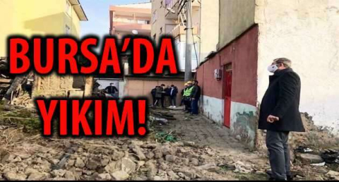 BURSA'DA YIKIM!