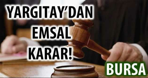YARGITAY'DAN EMSAL KARAR!