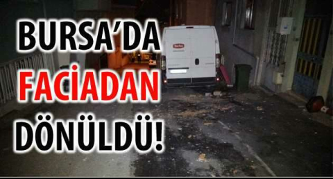 BURSA'DA FACİADAN DÖNÜLDÜ!