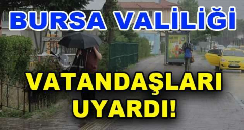 Bursalılara fırtına ikazı
