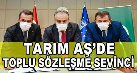 Tarım AŞ’de toplu sözleşme sevinci