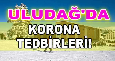Uludağ'da korona tedbirleri