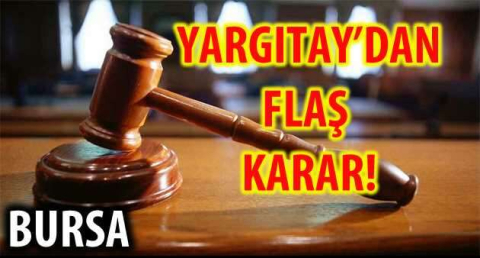 YARGITAY'DAN FLAŞ KARAR!
