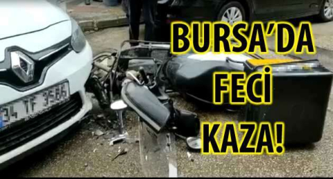 BURSA'DA FECİ KAZA!