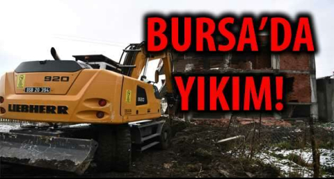 BURSA'DA YIKIM!