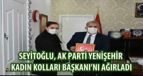 SEYİTOĞLU,AK PARTİ YENİŞEHİR KADIN KOLLARI BAŞKANI'NI ARADI
