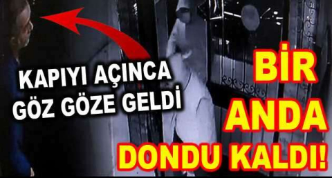 Evinin kapısını açtı, hırsızla göz göze geldi