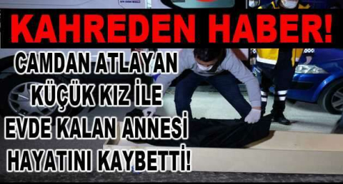 Konya'da acı olay: Evde çıkan yangında pencereden atlayan kız ile alevlerin arasında kalan anne hayatını kaybetti