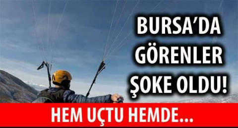 BURSA'DA GÖRENLER ŞOKE OLDU!