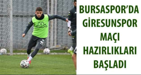 Bursaspor’da Giresunspor maçı hazırlıkları başladı