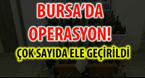BURSA'DA OPERASYON!