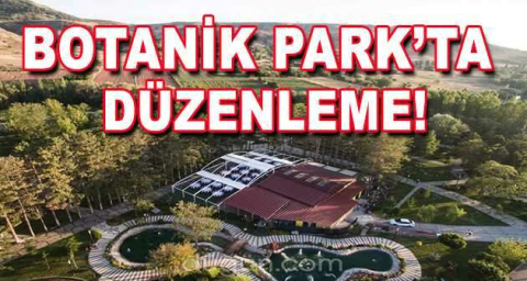 Botanik Park’ta düzenleme