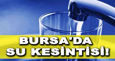 Bursa'da su kesintisi