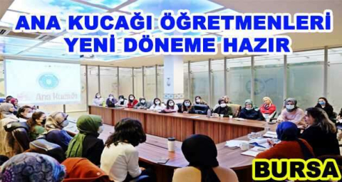 ANA KUCAĞI ÖĞRETMENLERİ YENİ DÖNEME HAZIR