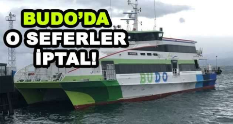 BUDO'DA O SEFERLER İPTAL!