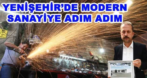 YENİŞEHİR'DE MODERN SANAYİYE ADIM ADIM  