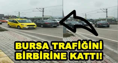 BURSA TRAFİĞİNİ BİRBİRİNE KATTI!