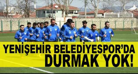 Yenişehir Belediyespor'da durmak yok
