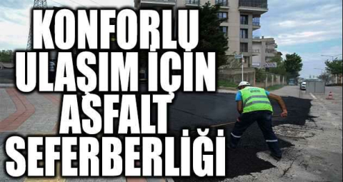 Nilüfer’de konforlu ulaşım için asfalt seferberliği